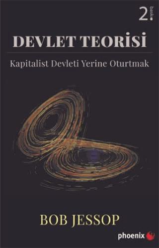 Devlet Teorisi - Kapitalist Devleti Yerine Oturtmak | Phoenix Yayınevi (Ciltsiz)  - Resim 1