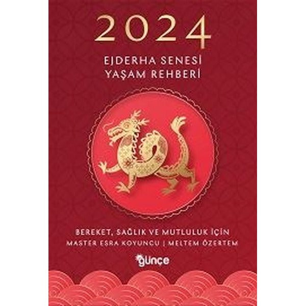 2024 Ejderha Senesi Yaşam Rehberi