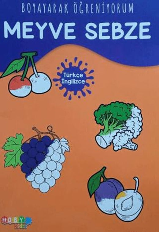 Hoby Kidss Boyayarak Öğreniyorum Meyve- Sebze | Hobby Kids (Ciltsiz)