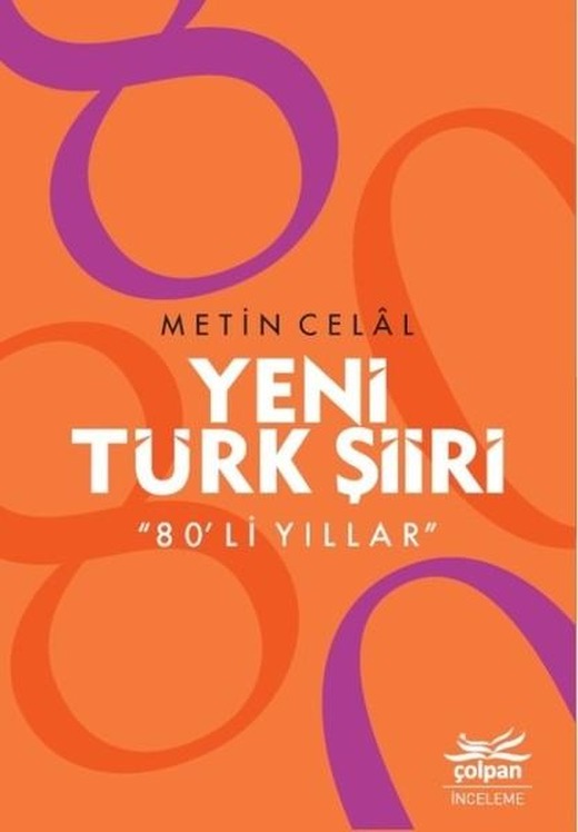 Yeni Türk Şiiri 80'li Yıllar | Çolpan (İnce Kapak)
