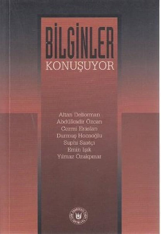 Bilginler Konuşuyor | Türk Edebiyatı Vakfı Yayınları (İnce Kapak)
