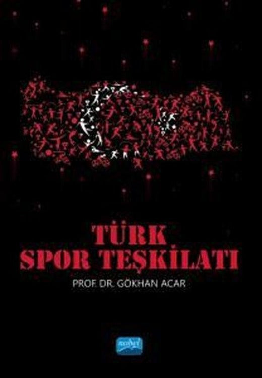 Türk Spor Teşkilatı | Nobel Akademik Yayıncılık (İnce Kapak)