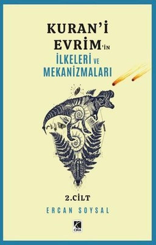 Kuran'i Evrim'in İlkeleri ve Mekanizmaları 2. Cilt | Çıra Yayınları (İnce Kapak)