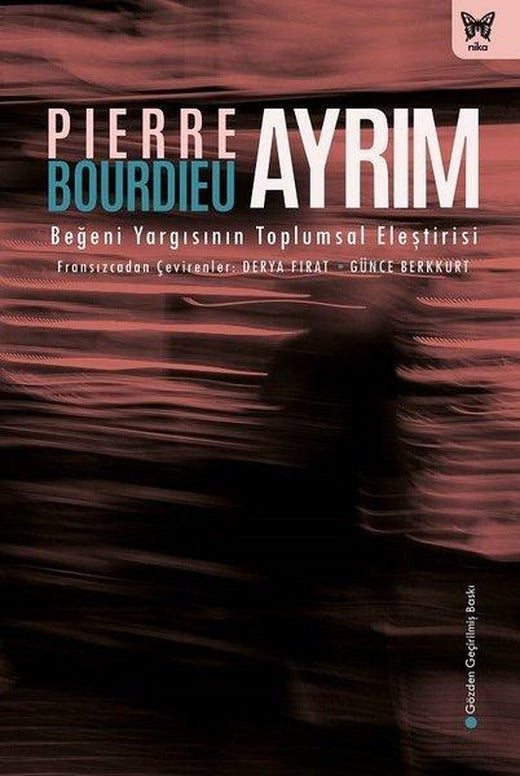 Ayrım: Beğeni Yargısının Toplumsal Eleştirisi | Nika Yayınevi (Ciltli)