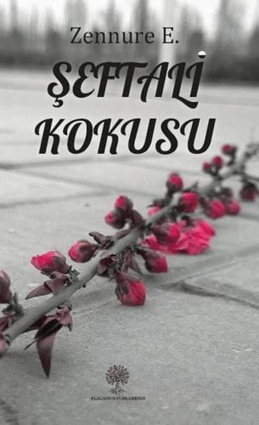 Şeftali Kokusu | Platanus Publishing (Ciltsiz)