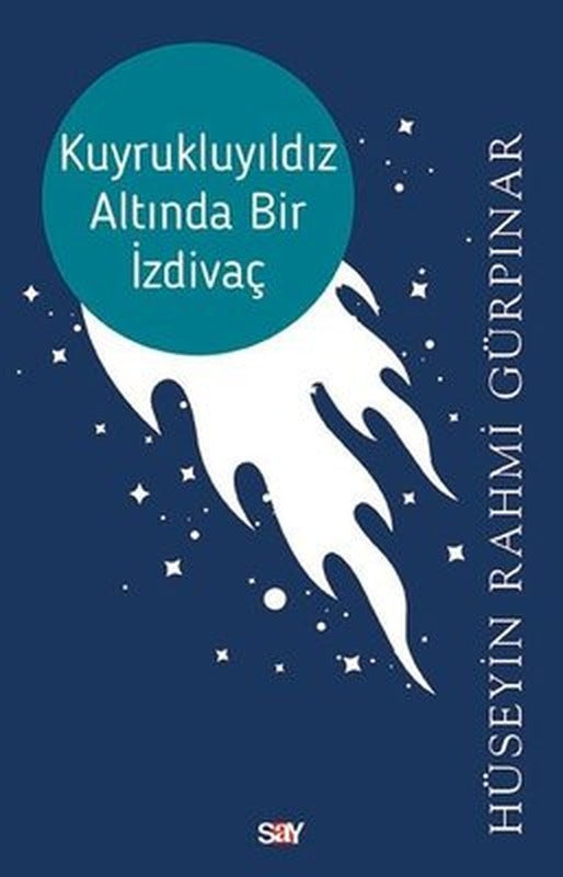 Kuyrukluyıldız Altında Bir İzdivaç | Say Yayınları