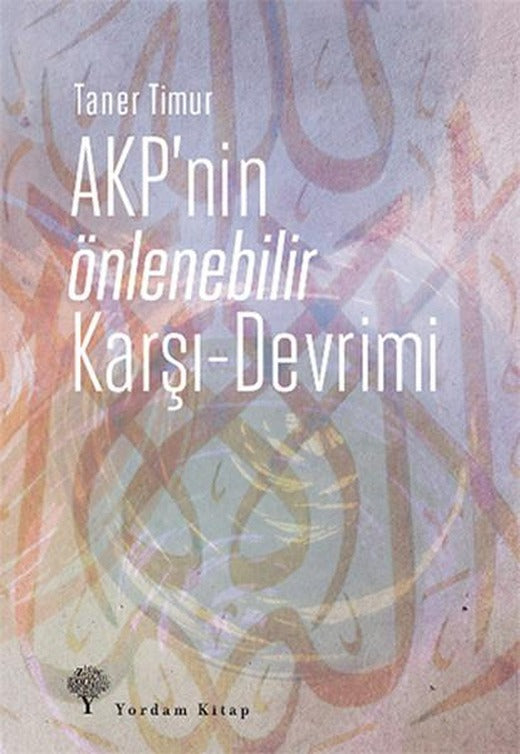 AKP'nin Önlenebilir Karşı - Devrimi | Yordam Kitap - Kuram / Siyaset Dizisi (e-Kitap)