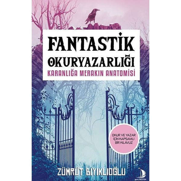 Fantastik Okuryazarlığı - Karanlığa Merakın Anatomisi | Genç Destek (İnce Kapak)