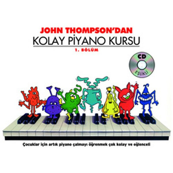 John Thompson'dan Kolay Piyano Kursu 1. Bölüm