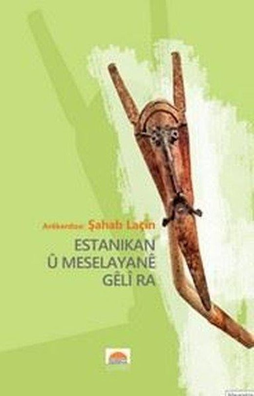 Estanekan u Meselayane Geli Ra | Roşna Yayınları (İnce Kapak)
