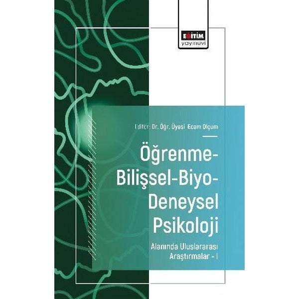 Öğrenme-Bilişsel-Biyo-Deneysel Psikoloji Alanında Uluslararası Araştırmalar 1 | Eğitim Yayınevi (İnce Kapak)