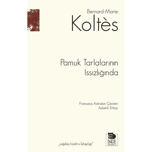 Pamuk Tarlalarının Issızlığında | İmge Kitabevi (İnce Kapak)