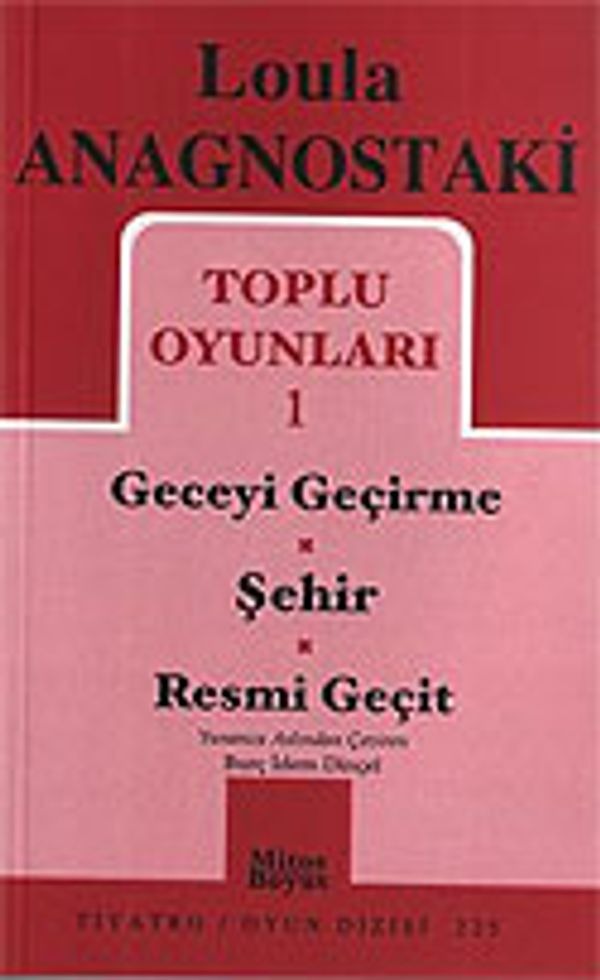 Toplu Oyunları 1- Geceyi Geçirme - Şehir - Resmi Geçit | Mitos Boyut Yayınları - Tiyatro Oyun Dizisi (İnce Kapak)