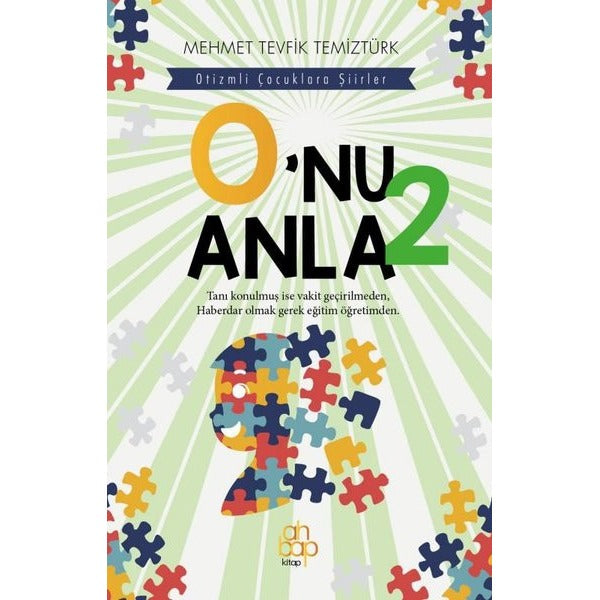 O'nu Anla 2 - Otizmli Çocuklara Şiirler | Ahbap Kitap (İnce Kapak)