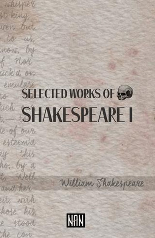 Selected Works of Shakespeare I | Nan Kitap (Ciltsiz)