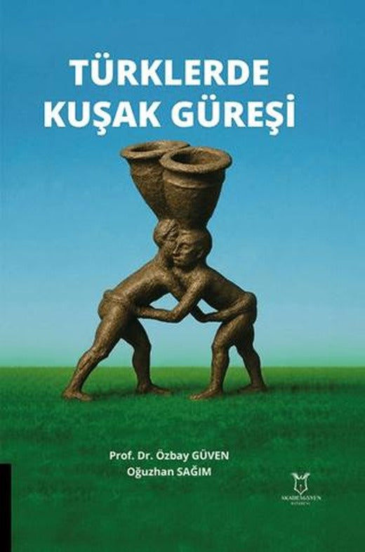Türklerde Kuşak Güreşi | Akademisyen Kitabevi (Ciltsiz)