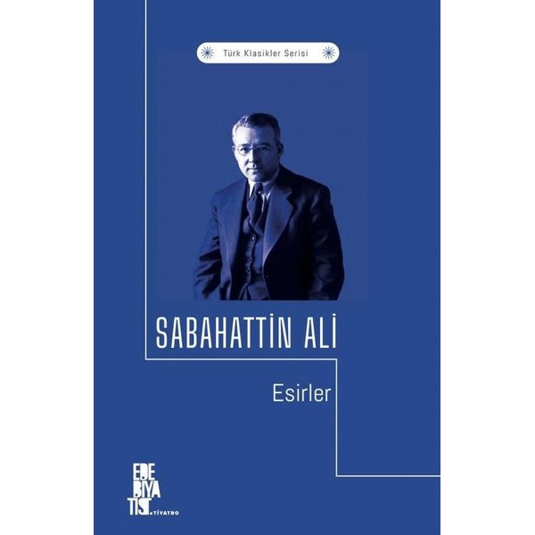 Esirler - Türk Klasikler Serisi | Edebiyatist Yayınları