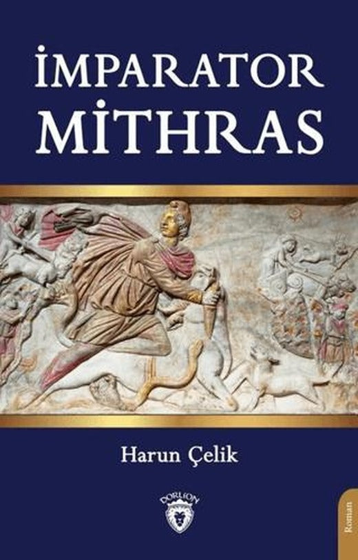 İmparator Mithras | Dorlion Yayınları (Ciltsiz)