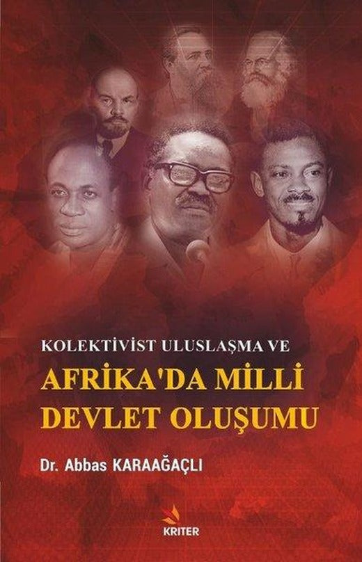 Kolektivist Uluslaşma ve Afrika'da Milli Devlet Oluşumu | Kriter (İnce Kapak)