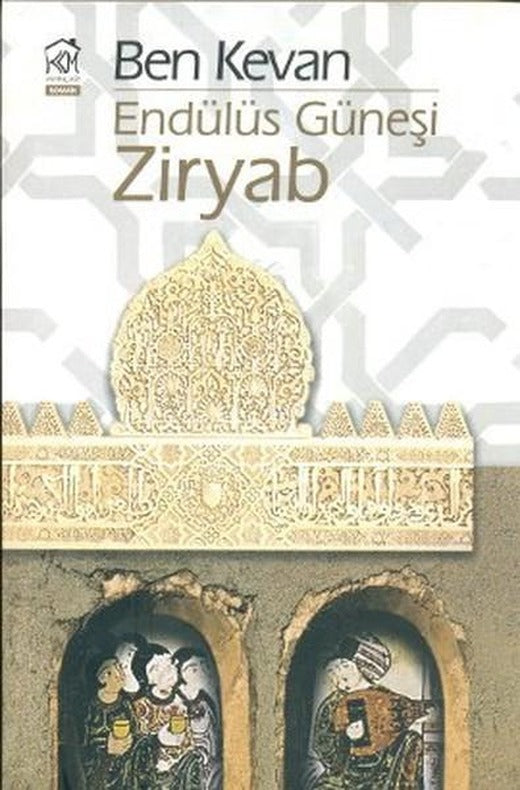 Endülüs Güneşi Ziryab | Kurgu Kültür (İnce Kapak)