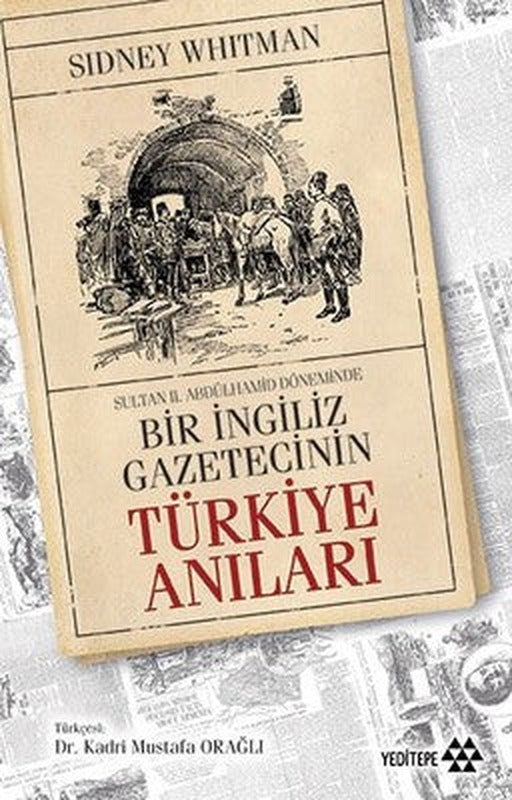 Bir İngiliz Gazetecinin Türkiye Anıları | Yeditepe Yayınevi
