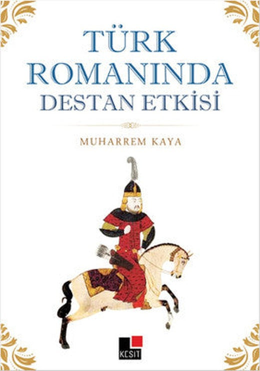 Türk Romanında Destan Etkisi | Kesit Yayınları
