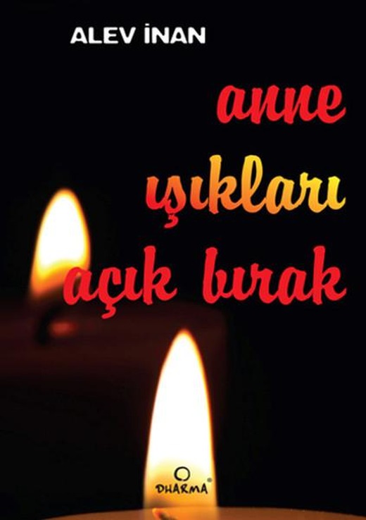 Anne Işıkları Açık Bırak | Dharma Yayınları (İnce Kapak)