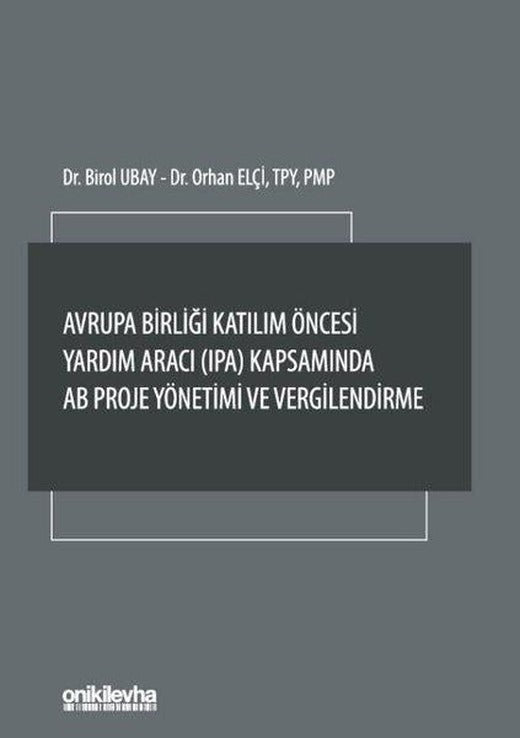 Avrupa Birliği Katılım Öncesi Yardım Aracı Kapsamında AB Proje Yönetimi ve Vergilendirme | On İki Levha Yayıncılık (İnce Kapak)
