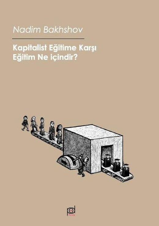Kapitalist Eğitime Karşı - Eğitim Ne İçindir? | Pales Yayınları (İnce Kapak)