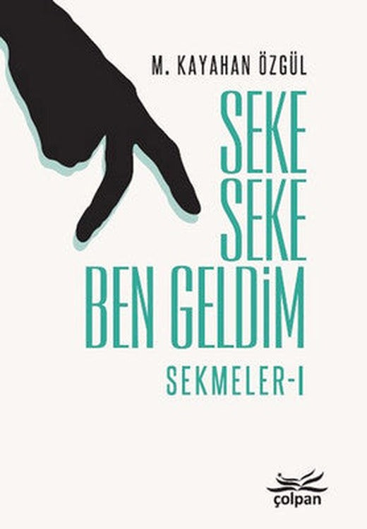 Seke Seke Ben Geldim-Sekmeler 1 | Çolpan