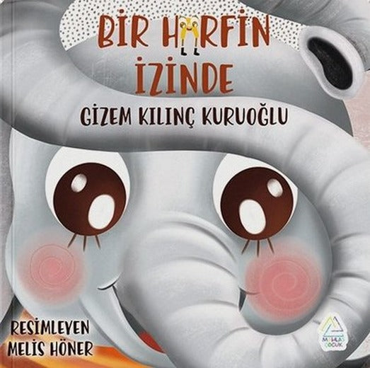Bir Harfin İzinde | Mahlas Çocuk (İnce Kapak)