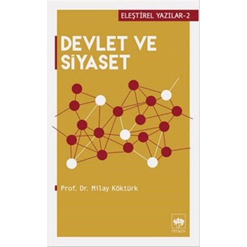 Devlet ve Siyaset-Eleştirel Yazılar | Ötüken Neşriyat Yayınları