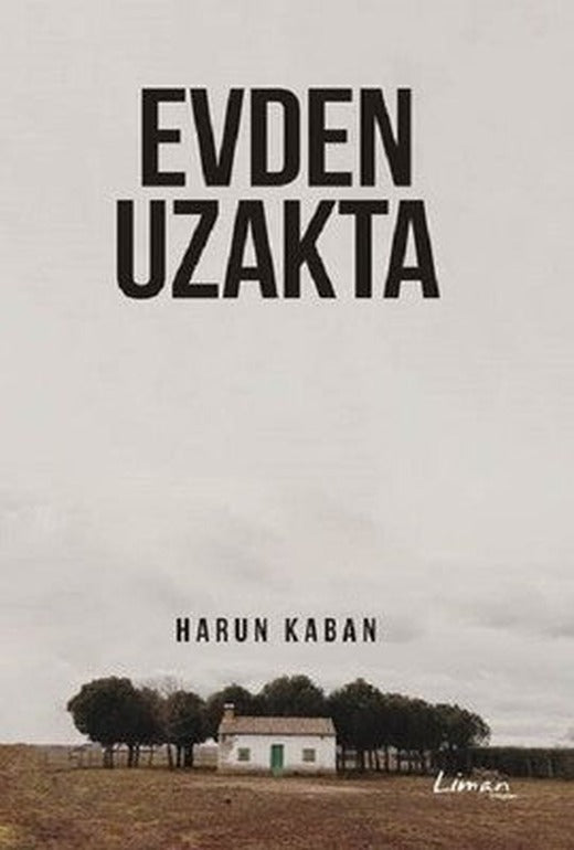 Evden Uzakta | Liman Kitapları