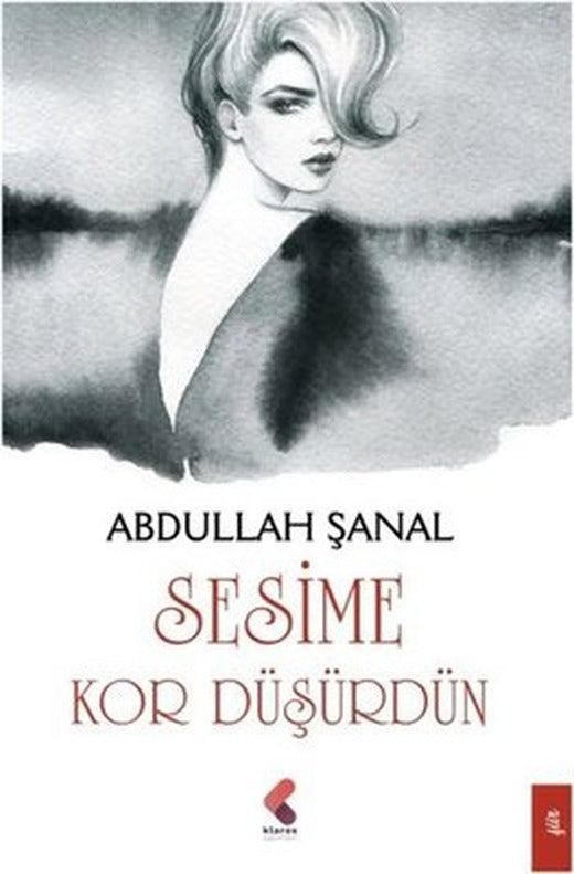 Sesime Kor Düşürdün | Klaros Yayınları
