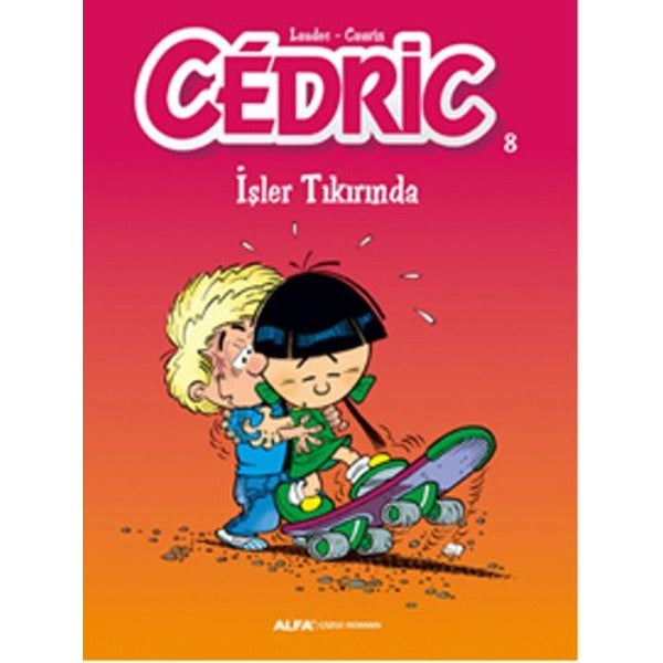 Cedric 8-İşler Tıkırında | Alfa Yayınları