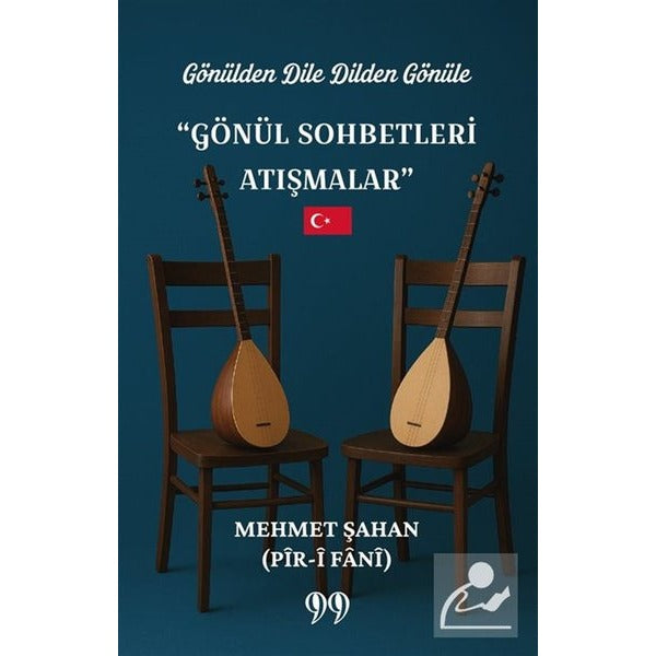 Gönülden Dile Dilden Gönüle “Gönül Sohbetleri Atışmalar”