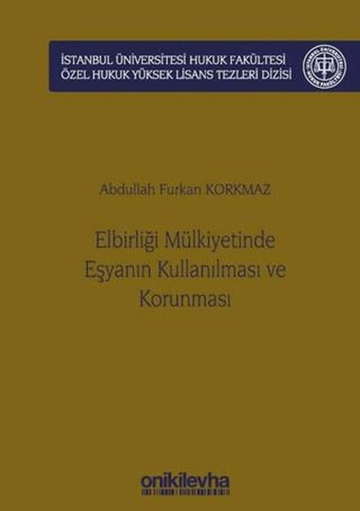 Elbirliği Mülkiyetinde Eşyanın Kullanılması ve Korunması | On İki Levha Yayınları (Ciltli)