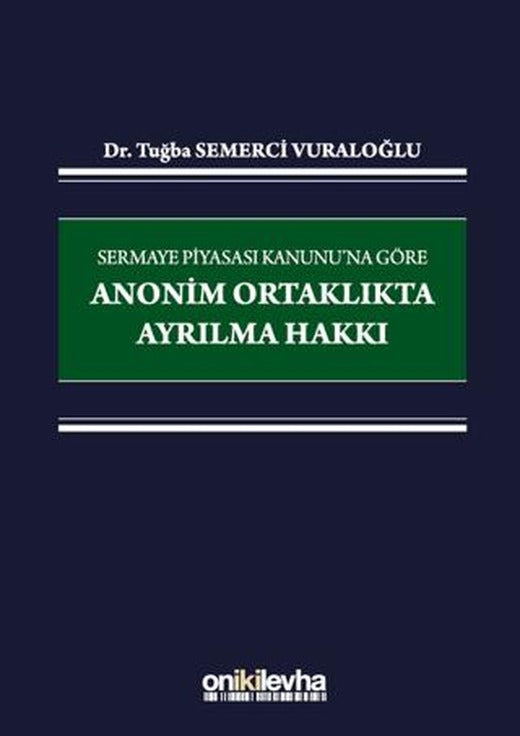 Sermaye Piyasası Kanunu'na Göre Anonim Ortaklıkta Ayrılma Hakkı | On İki Levha Yayınları (Ciltli)