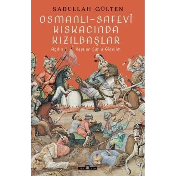 Osmanlı - Safevi Kıskacında Kızılbaşlar | Timaş Yayınları