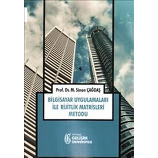 Bilgisayar Uygulamaları ile Rejitlik Matrisleri Metodu | İstanbul Gelişim Üniversitesi (İnce Kapak)