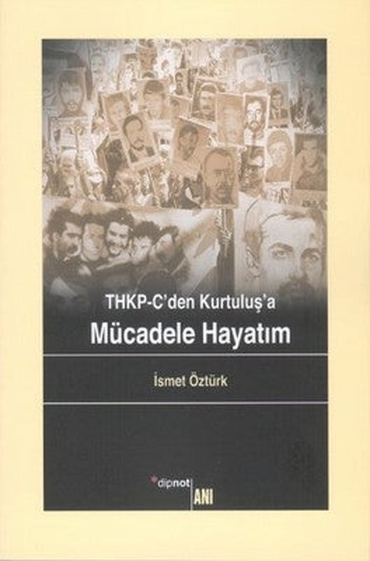 THKP-C'den Kurtuluş'a Mücadele Hayatım | Dipnot