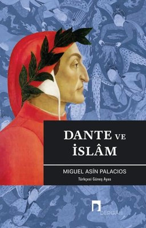 Dante ve İslam | Dergah Yayınları (İnce Kapak )