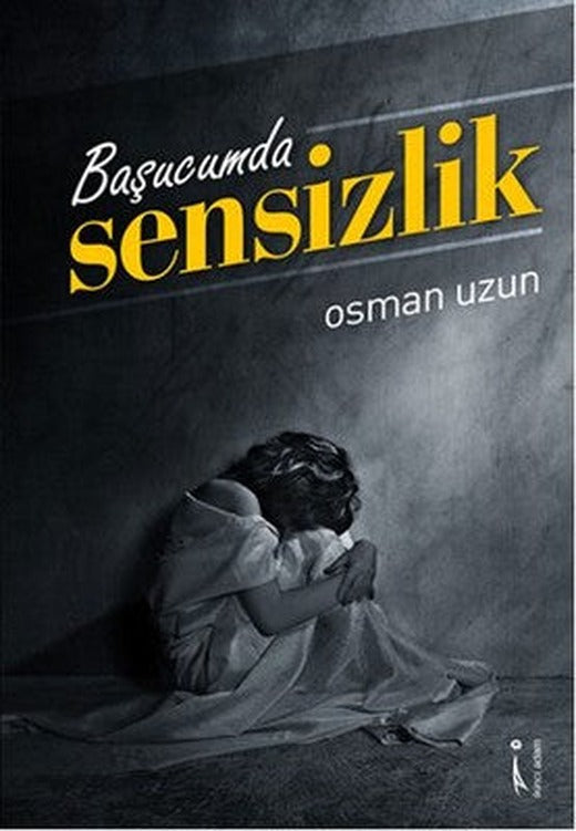 Başucumda Sensizlik | İkinci Adam Yayınları
