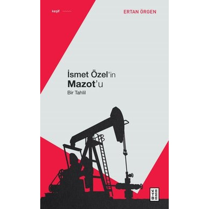 İsmet Özel'in Mazot'u - Bir Tahlil | Ketebe Yayınları