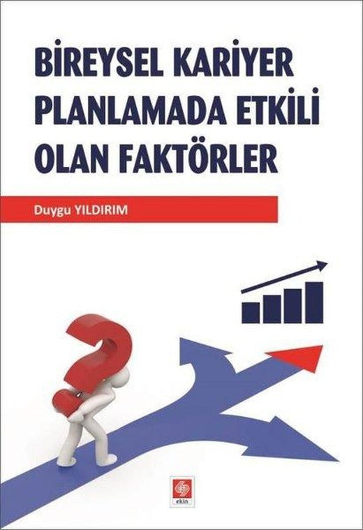 Bireysel Kariyer Planlamada Etkili Olan Faktörler | Ekin Basım Yayın (İnce Kapak)