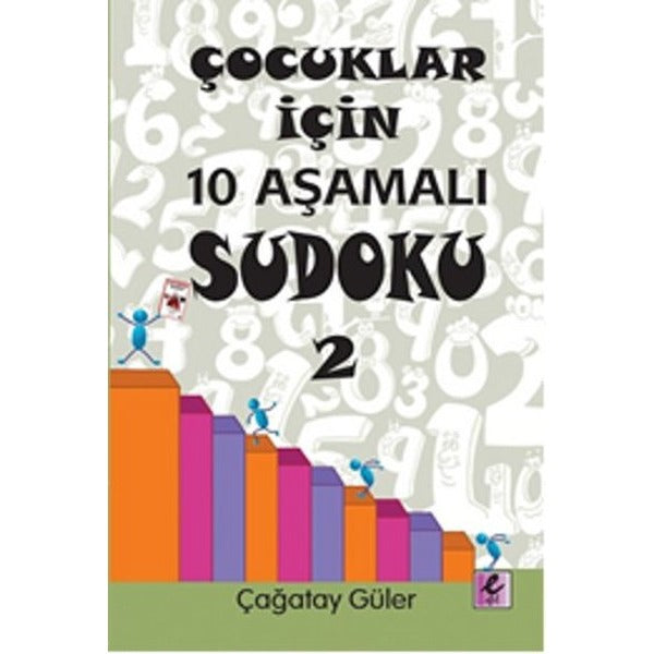 Çocuklar İçin 10 Aşamalı Sudoku 2 | Efil Yayınevi Yayınları (İnce Kapak)