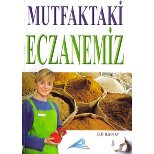 Mutfaktaki Eczanemiz | Avrupa Yakası Yayınları (Ciltsiz)