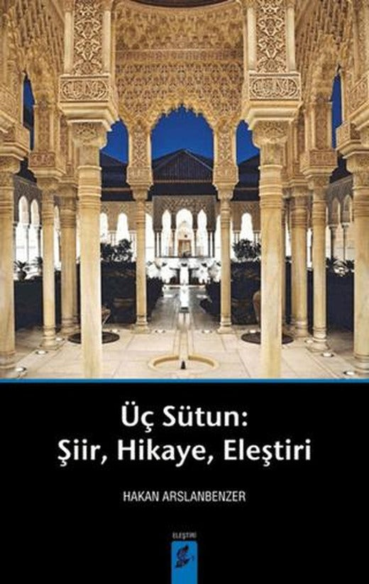 Üç Sütun: Şiir, Hikaye, Eleştiri | Okur Kitaplığı (Ciltsiz)