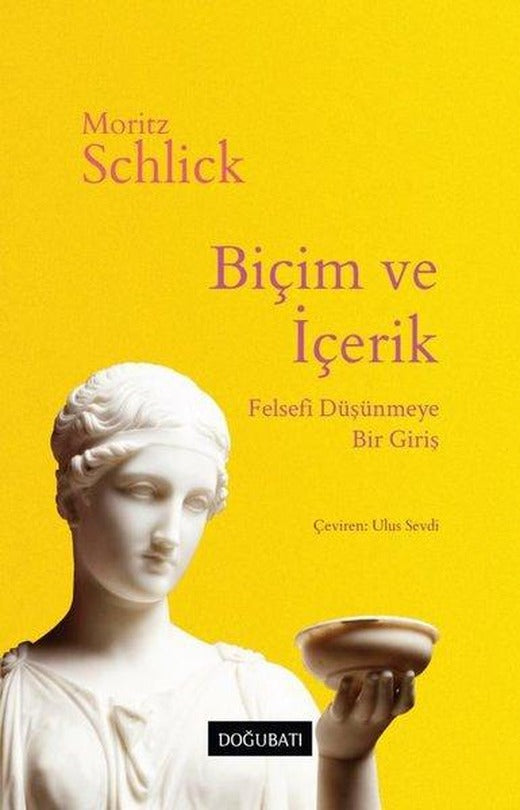 Biçim ve İçerik: Felsefi Düşünmeye Bir Giriş | Doğu Batı Yayınları (İnce Kapak)