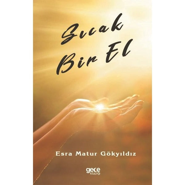 Sıcak Bir El | Gece Kitaplığı (İnce Kapak)